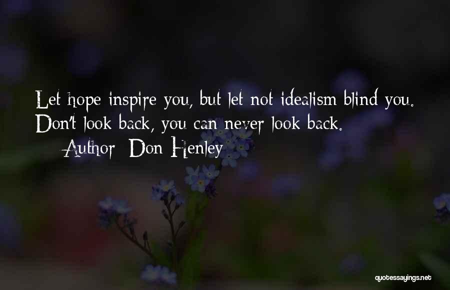 You Can Never Look Back Quotes By Don Henley
