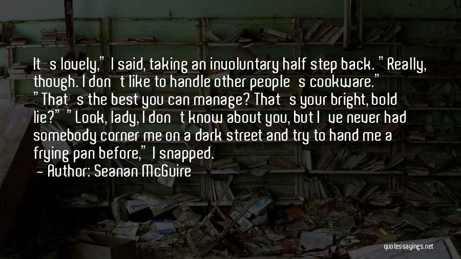 You Can Never Look Back Quotes By Seanan McGuire