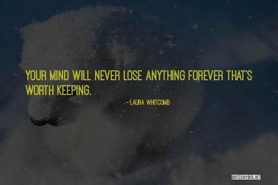 You Can Never Lose Anything Quotes By Laura Whitcomb