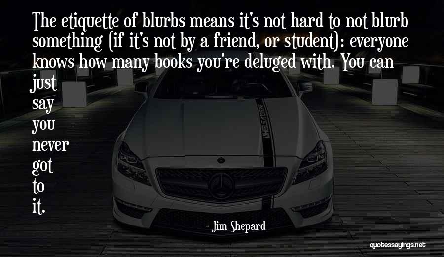 You Can Never Say Never Quotes By Jim Shepard You Can Never Say Never Quotes By Jim Shepard
