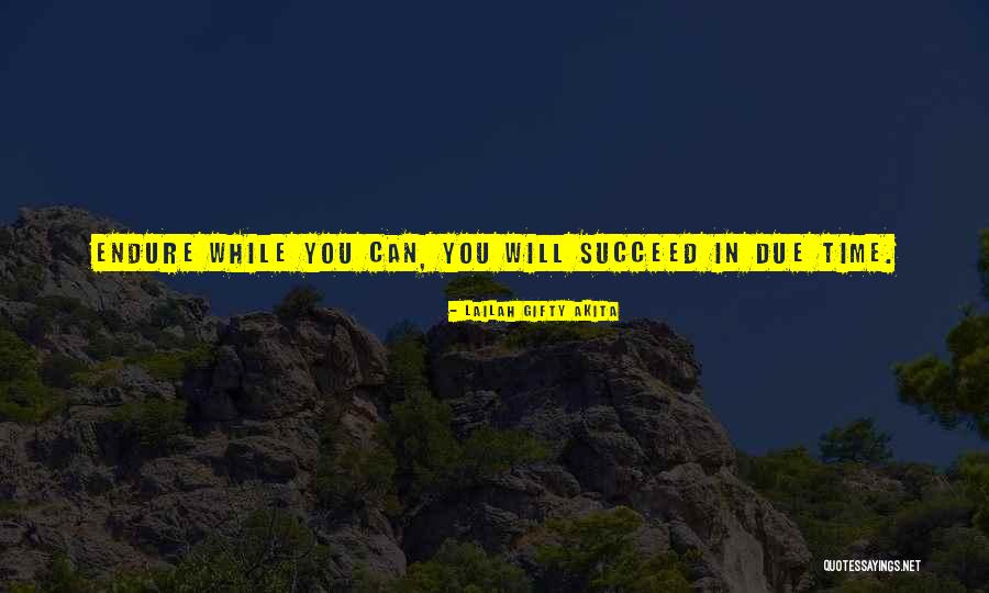You Can Never Succeed Quotes By Lailah Gifty Akita You Can Never Succeed Quotes By Lailah Gifty Akita