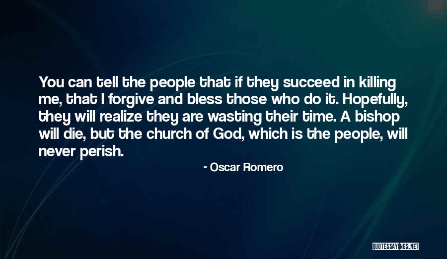 You Can Never Succeed Quotes By Oscar Romero You Can Never Succeed Quotes By Oscar Romero