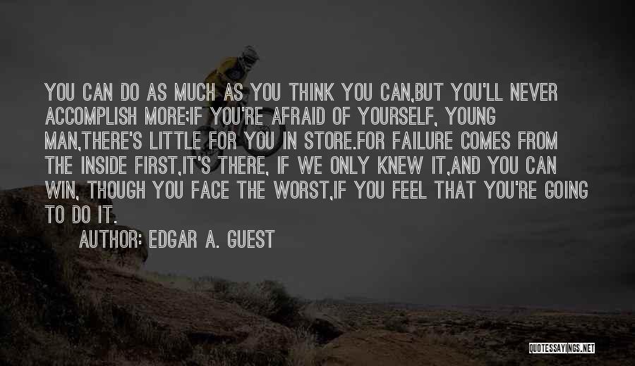 You Can Never Win Quotes By Edgar A. Guest
