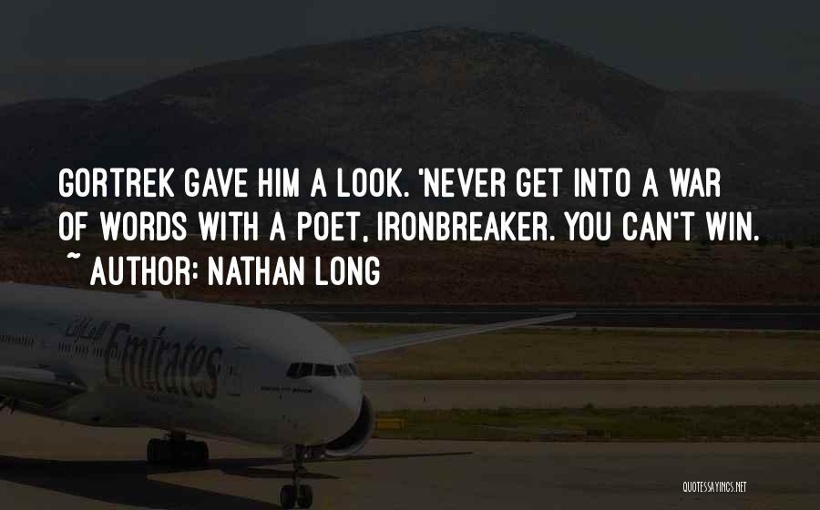 You Can Never Win Quotes By Nathan Long