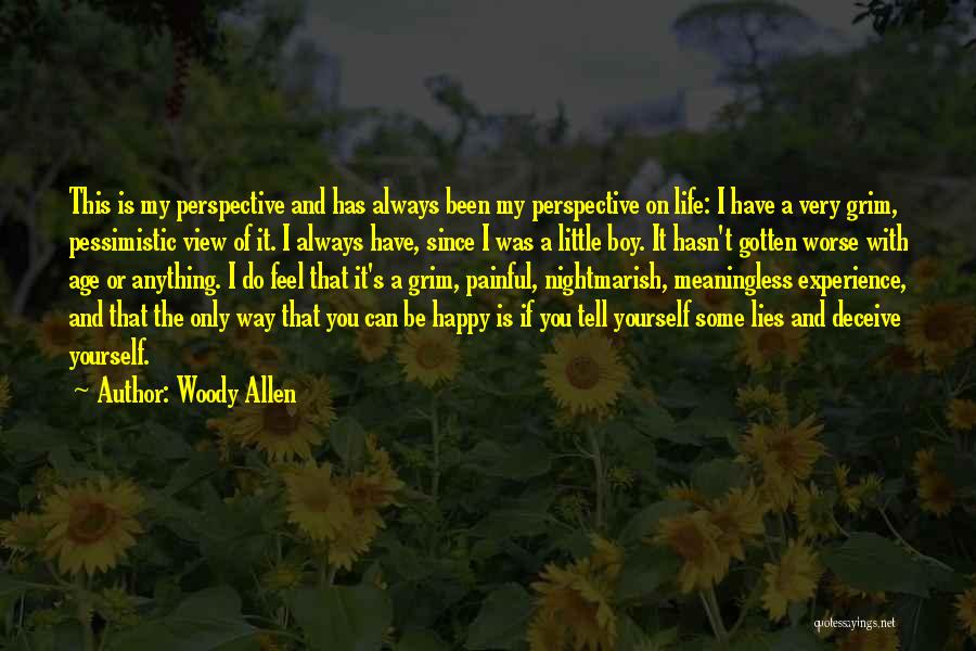 You Can Only Be Happy Quotes By Woody Allen
