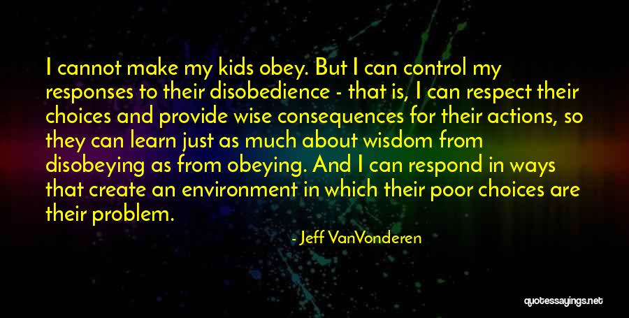 You Can Only Control Your Own Actions Quotes By Jeff VanVonderen