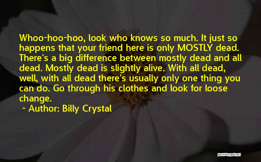 You Can Only Do So Much Quotes By Billy Crystal
