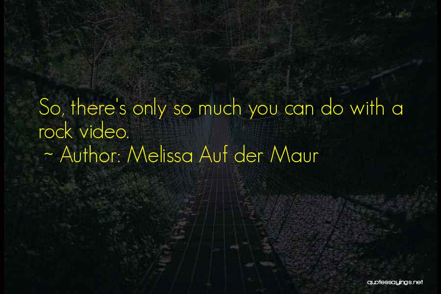 You Can Only Do So Much Quotes By Melissa Auf Der Maur
