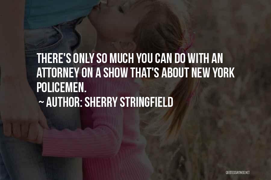 You Can Only Do So Much Quotes By Sherry Stringfield