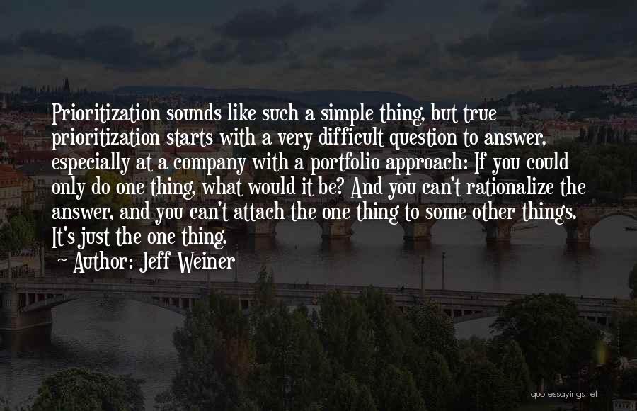 You Can Only Do What You Can Do Quotes By Jeff Weiner