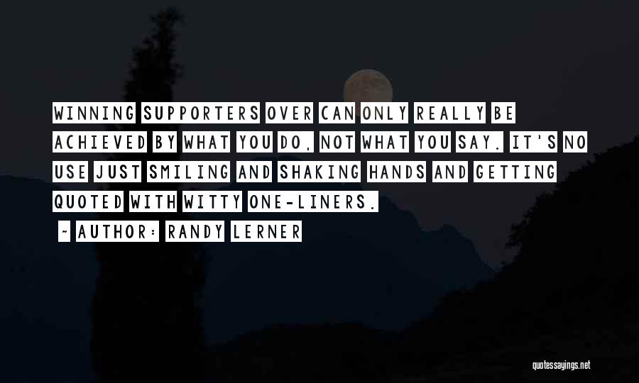 You Can Only Do What You Can Do Quotes By Randy Lerner