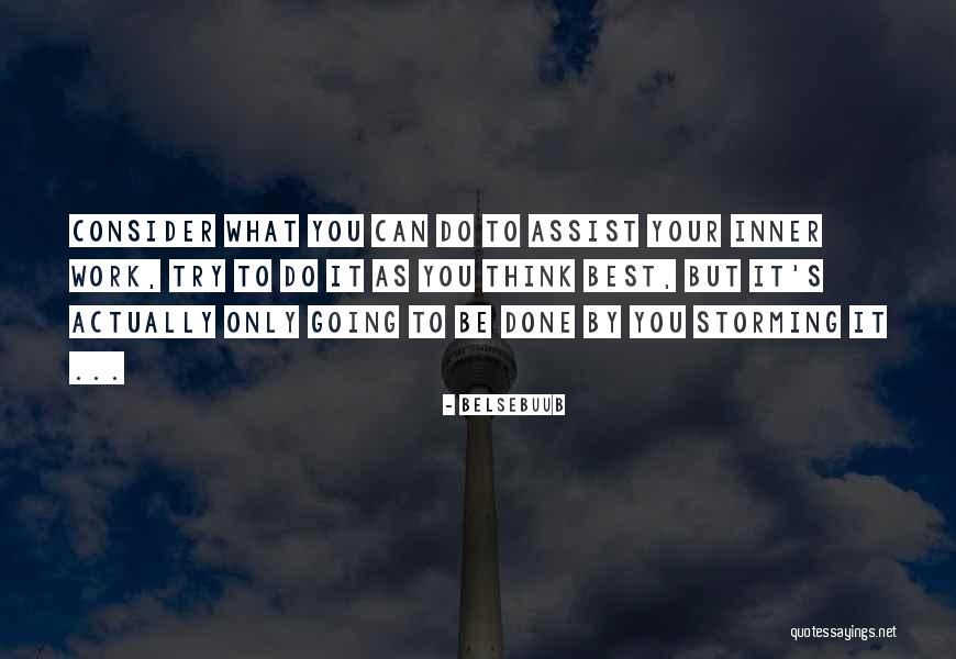 You Can Only Do Your Best Quotes By Belsebuub You Can Only Do Your Best Quotes By Belsebuub