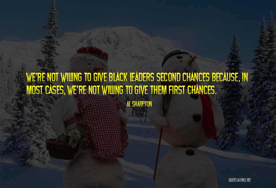 You Can Only Give So Many Chances Quotes By Al Sharpton