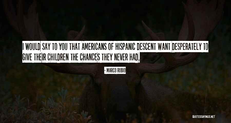 You Can Only Give So Many Chances Quotes By Marco Rubio