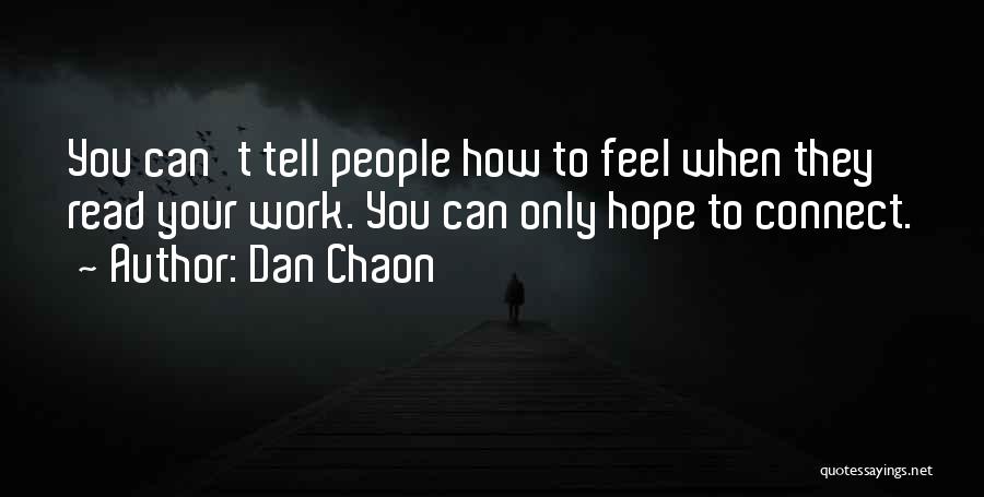 You Can Only Hope Quotes By Dan Chaon
