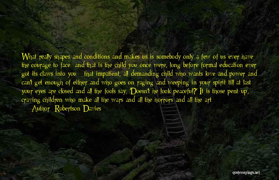 You Can Only Love Once Quotes By Robertson Davies