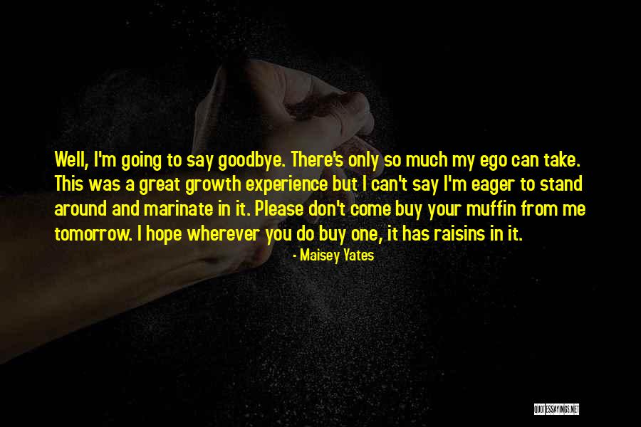 You Can Only Take So Much Quotes By Maisey Yates