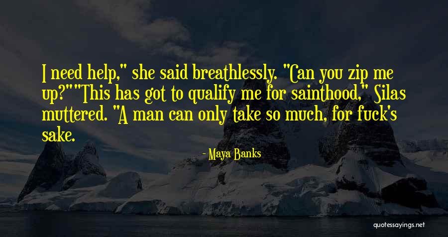 You Can Only Take So Much Quotes By Maya Banks