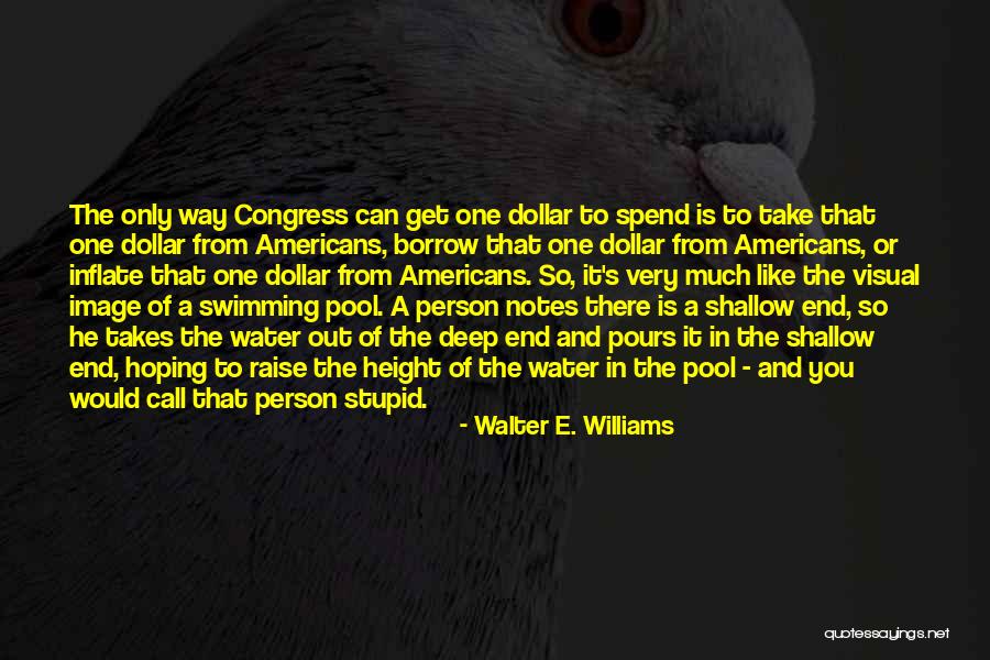 You Can Only Take So Much Quotes By Walter E. Williams