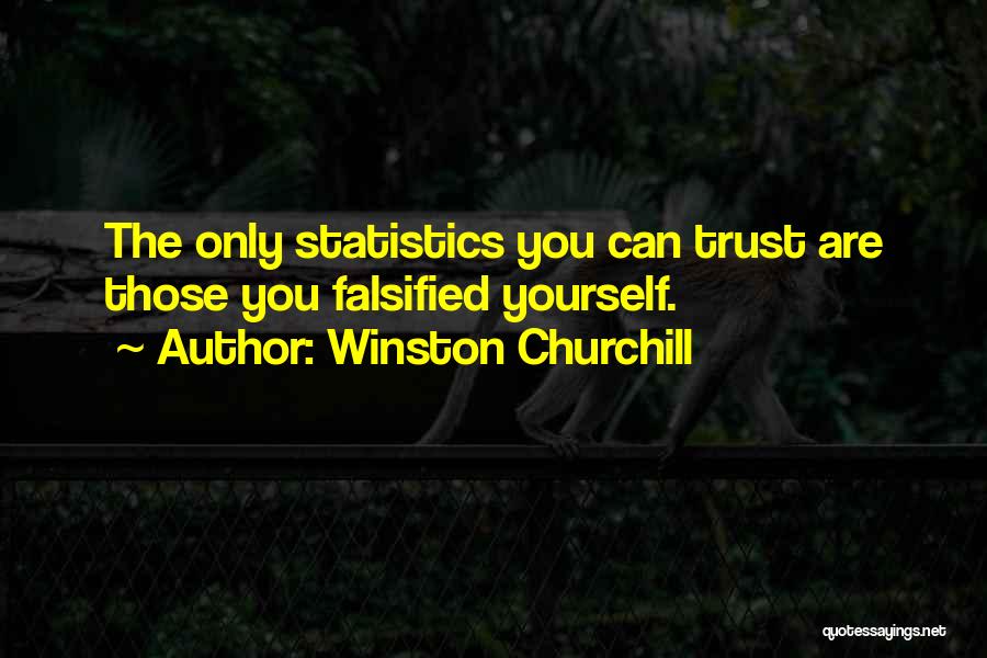 You Can Only Trust Yourself Quotes By Winston Churchill