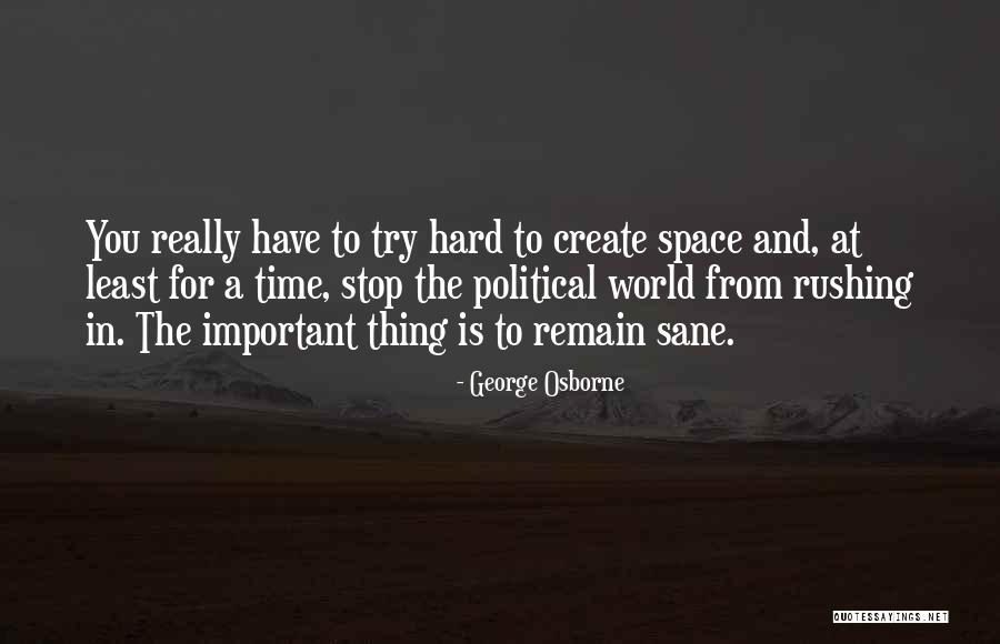 You Can Only Try So Hard Quotes By George Osborne You Can Only Try So Hard Quotes By George Osborne