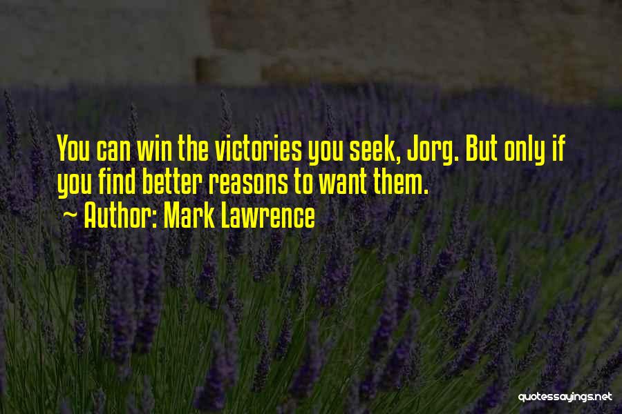 You Can Only Win Quotes By Mark Lawrence