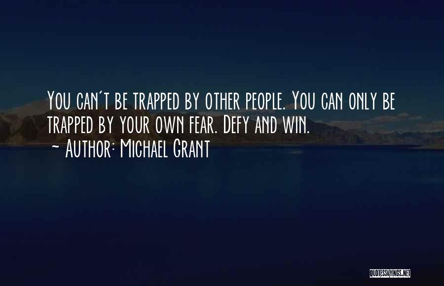 You Can Only Win Quotes By Michael Grant