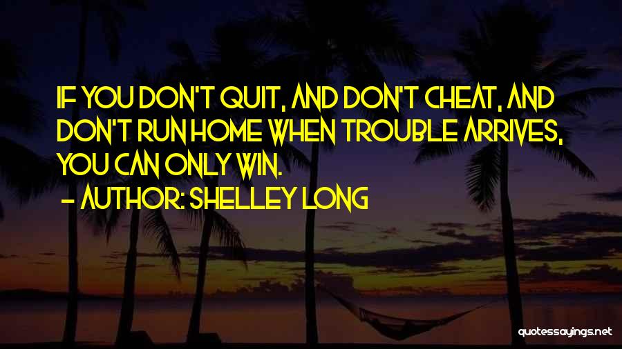 You Can Only Win Quotes By Shelley Long