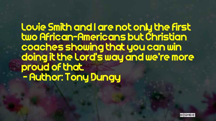 You Can Only Win Quotes By Tony Dungy