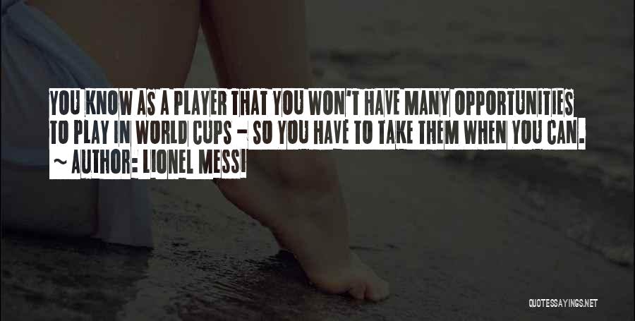 You Can Play Player Quotes By Lionel Messi