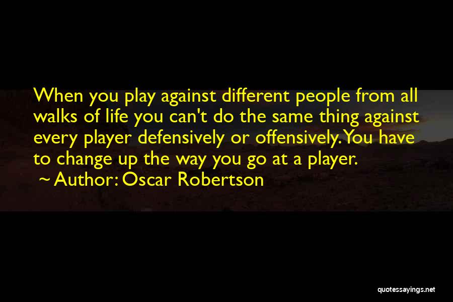 You Can Play Player Quotes By Oscar Robertson