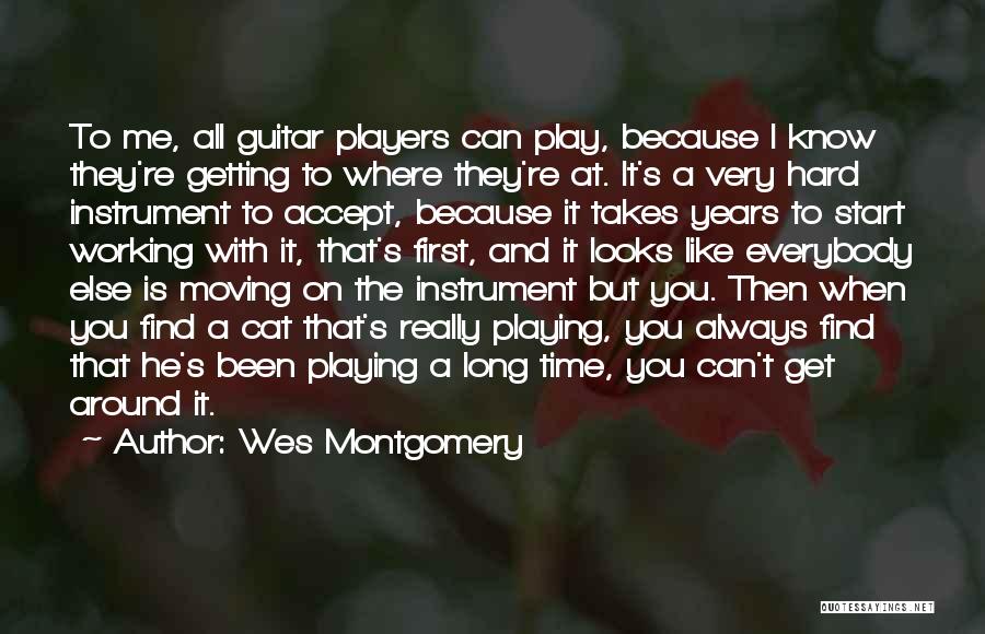 You Can Play Player Quotes By Wes Montgomery