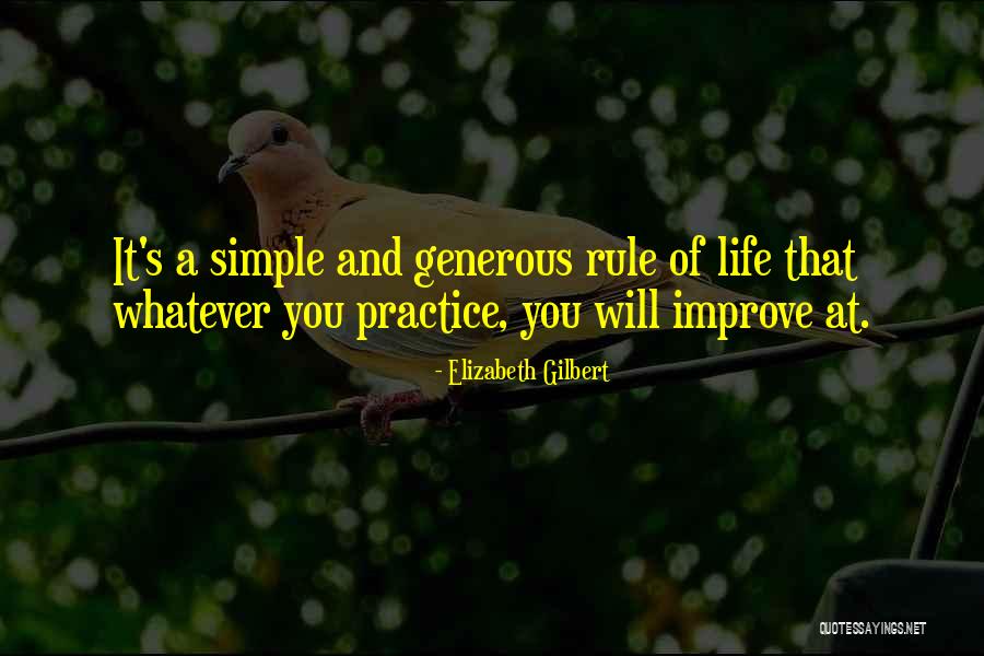 You Can Practice And Improve Quotes By Elizabeth Gilbert You Can Practice And Improve Quotes By Elizabeth Gilbert