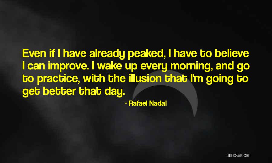 You Can Practice And Improve Quotes By Rafael Nadal You Can Practice And Improve Quotes By Rafael Nadal