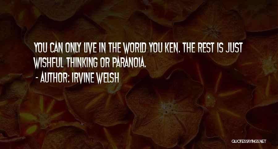 You Can Quotes By Irvine Welsh