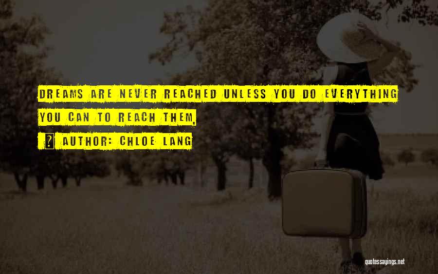 You Can Reach Everything Quotes By Chloe Lang