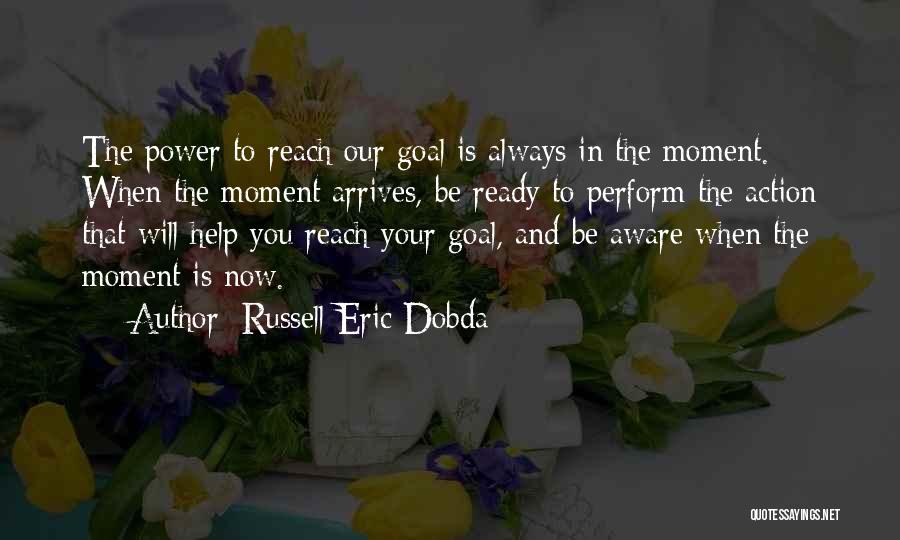 You Can Reach Your Goals Quotes By Russell Eric Dobda