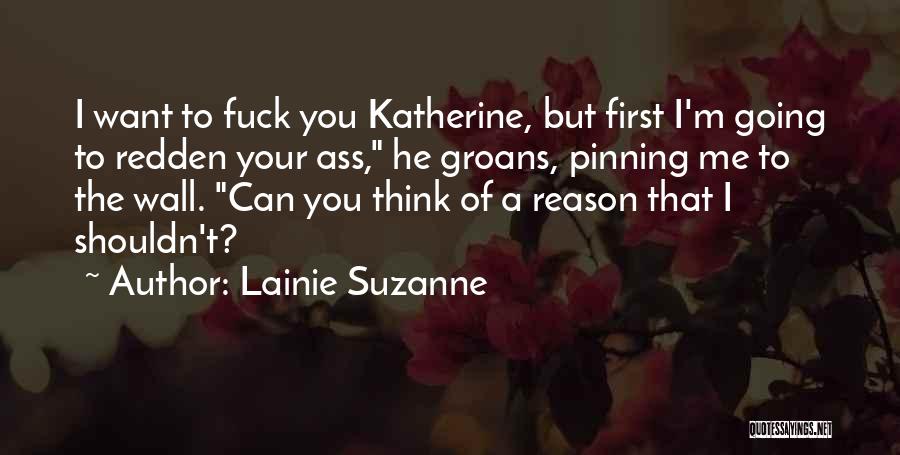 You Can Reason Quotes By Lainie Suzanne