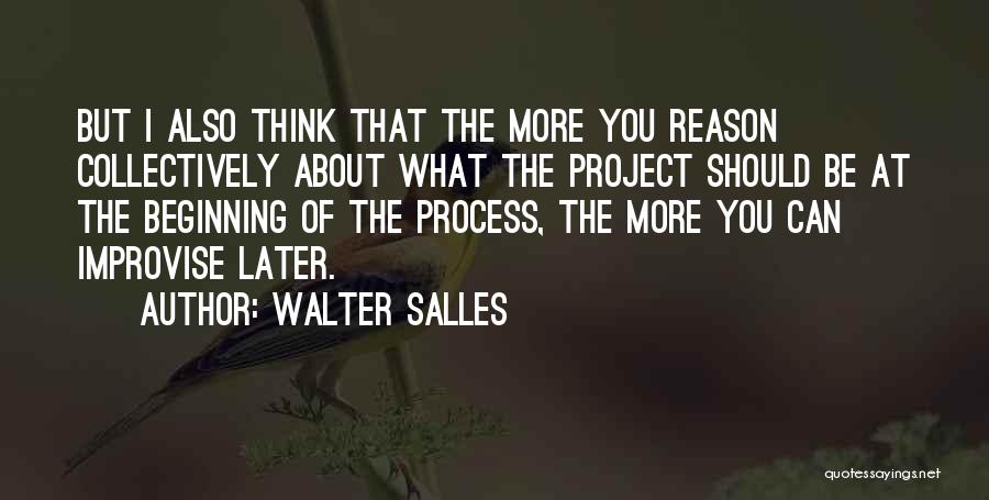 You Can Reason Quotes By Walter Salles