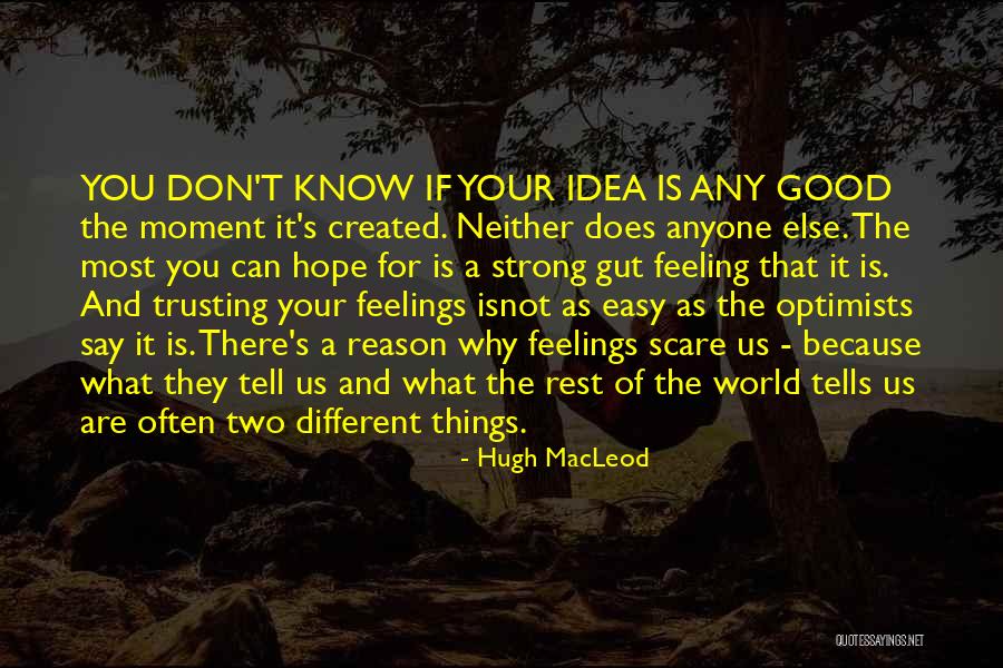 You Can Rest Easy Quotes By Hugh MacLeod