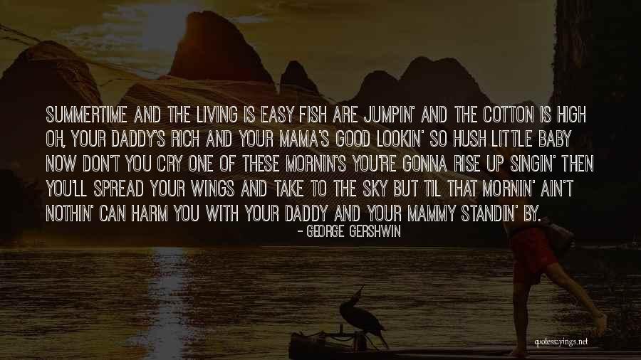 You Can Rise Quotes By George Gershwin You Can Rise Quotes By George Gershwin