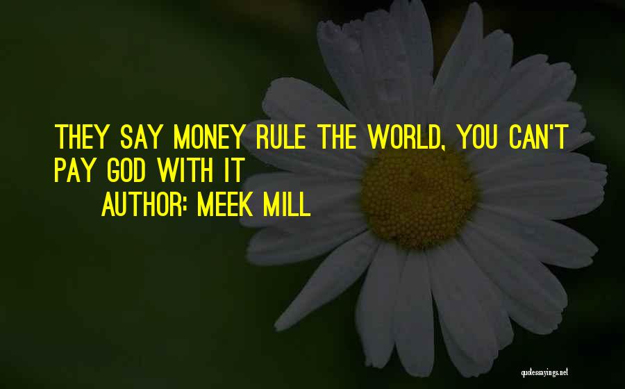 You Can Rule The World Quotes By Meek Mill