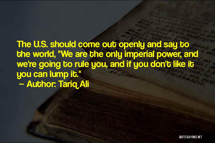 You Can Rule The World Quotes By Tariq Ali