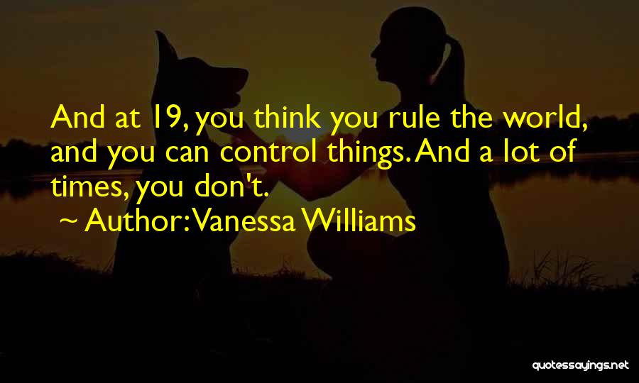 You Can Rule The World Quotes By Vanessa Williams