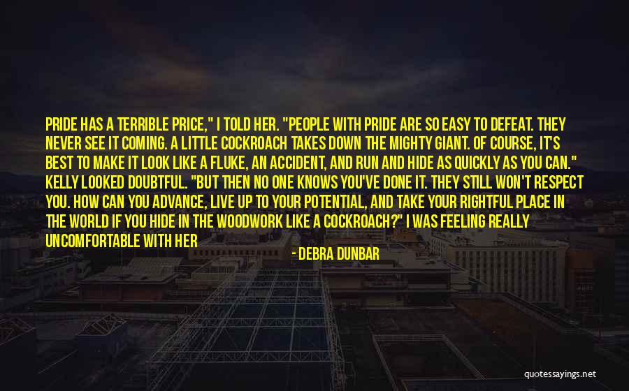 You Can Run But You Can't Hide Quotes By Debra Dunbar You Can Run But You Can't Hide Quotes By Debra Dunbar