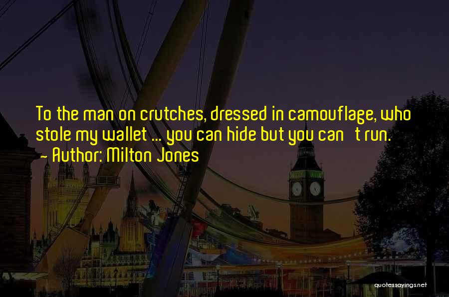 You Can Run But You Can't Hide Quotes By Milton Jones