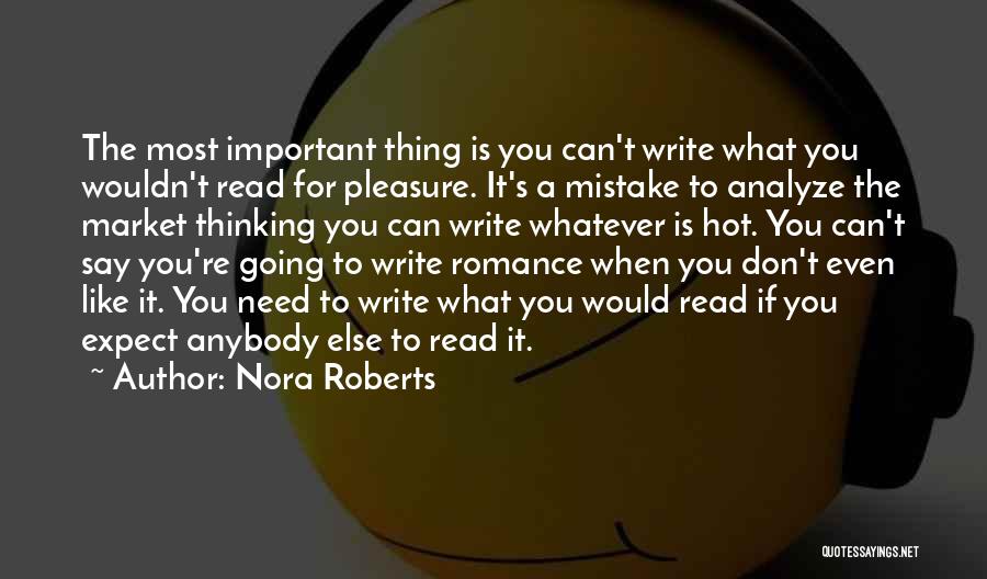 You Can Say Whatever You Like Quotes By Nora Roberts