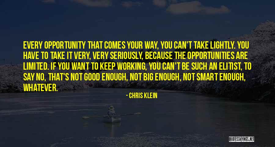 You Can Say Whatever You Want Quotes By Chris Klein You Can Say Whatever You Want Quotes By Chris Klein