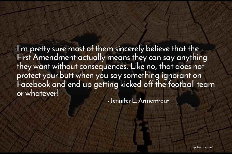 You Can Say Whatever You Want Quotes By Jennifer L. Armentrout You Can Say Whatever You Want Quotes By Jennifer L. Armentrout