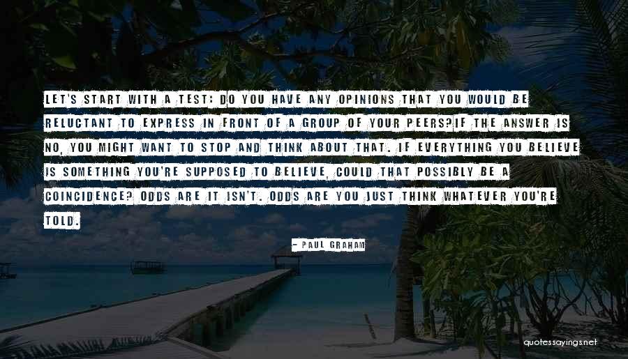 You Can Say Whatever You Want Quotes By Paul Graham You Can Say Whatever You Want Quotes By Paul Graham